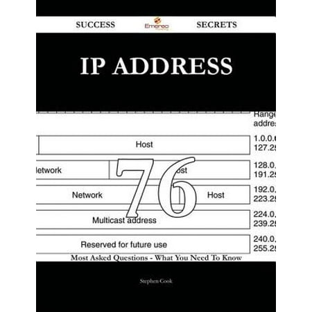 IP address 76 Success Secrets - 76 Most Asked Questions On IP address - What You Need To Know - (Best Ip Address Hider)