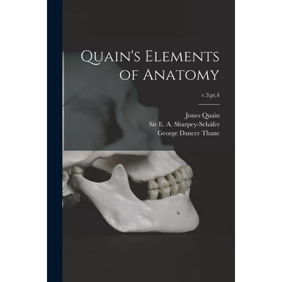 Quain's Elements of Anatomy; v.3: pt.4, (Paperback)