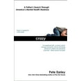 thumbnail image 2 of Crazy: A Father's Search Through America's Mental Health Madness, (Paperback), 2 of 2