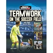 Sports Illustrated Kids: More Than a Game: Teamwork on the Soccer Field : And Other Soccer Skills (Paperback)
