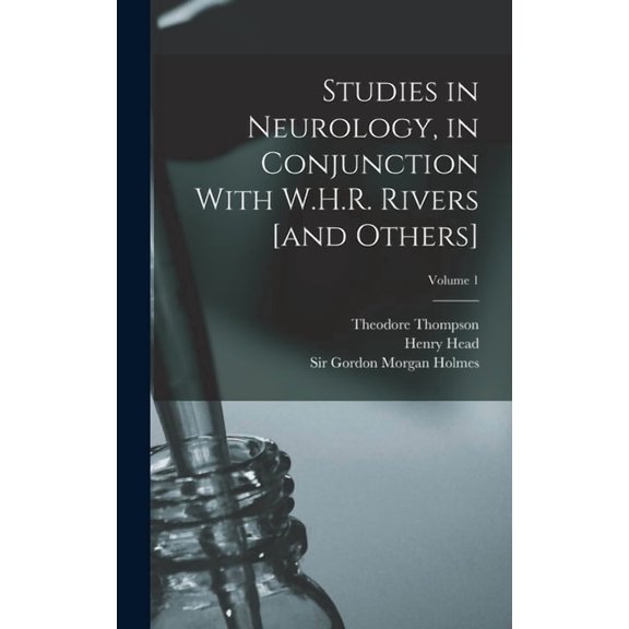 Studies in Neurology, in Conjunction With W.H.R. Rivers [and Others]; Volume 1 (Hardcover)