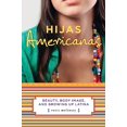 thumbnail image 2 of Hijas Americanas: Beauty, Body Image, and Growing Up Latina, 2 of 3