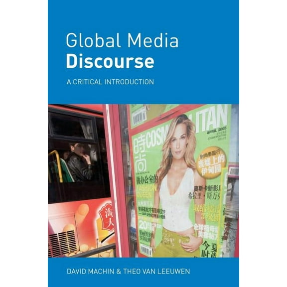 Global Media Discourse: A Critical Introduction, (Paperback)