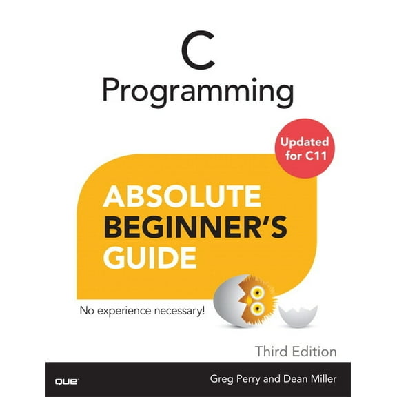 Absolute Beginner's Guides (Que) C Programming Absolute Beginner's Guide, (Paperback)