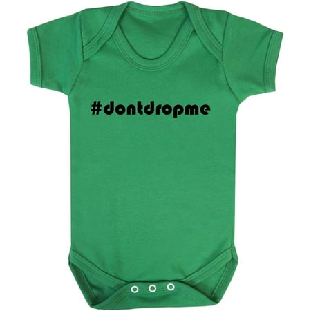 

#Dontdropme Don T Drop Me Baby Bodysuit One Piece Kelly Green Newborn