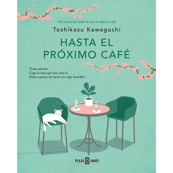 Antes de Que Se Enfríe el Café Hasta El Próximo Café / Before We Say Goodbye, (Paperback)