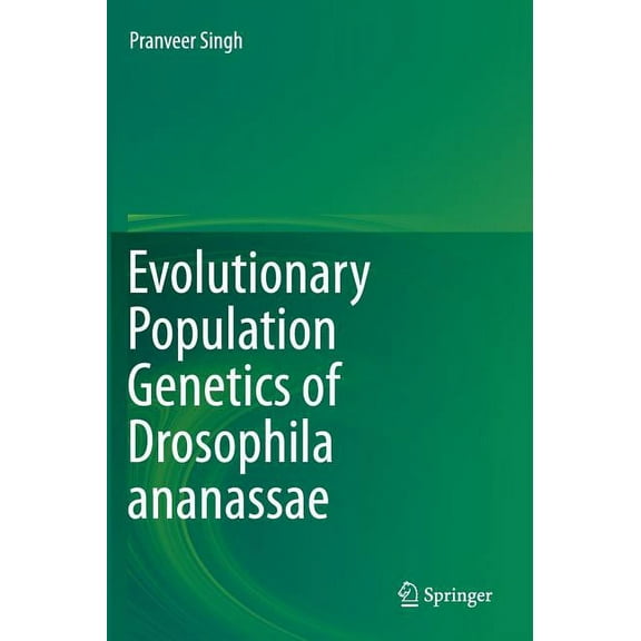 Evolutionary Population Genetics of Drosophila Ananassae, (Hardcover)