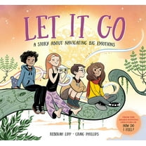 Let It Go: A Story about Navigating Big Emotions, (Hardcover)