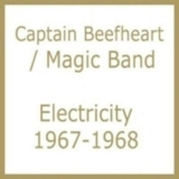 Captain Beefheart & His Magic Band - Electricity 1967-1968 - Music & Performance - CD