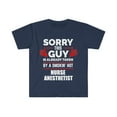 thumbnail image 1 of Sorry Guy Already taken by hot Nurse Anesthetist Unisex T-shirt S-3XL, 1 of 2