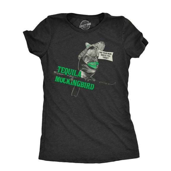 Womens Tequila Mockingbird T Shirt Funny Liquor Drinking Novel Parody Joke Tee for Ladies Womens Graphic Tees