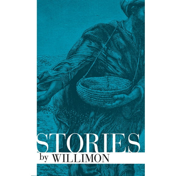 Stories by Willimon, (Paperback)
