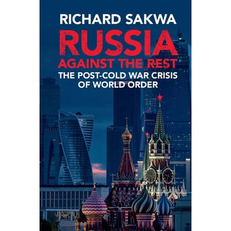 ISBN 9781107160606 product image for Russia Against the Rest : The Post-Cold War Crisis of World Order | upcitemdb.com