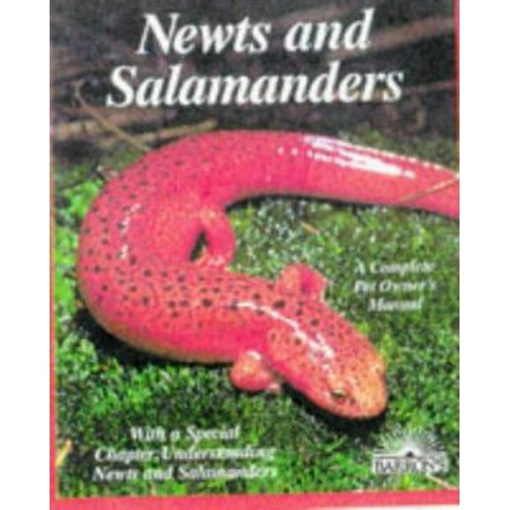 Pre-Owned Newts and Salamanders: Everything About Selection, Care, Nutrition, Diseases, Breeding, and Behavior (More Complete Pet Owner's Manuals) (Paperback) 0812097793 9780812097795