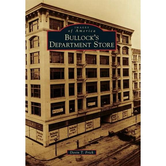 Images of America: Bullock's Department Store (Paperback)