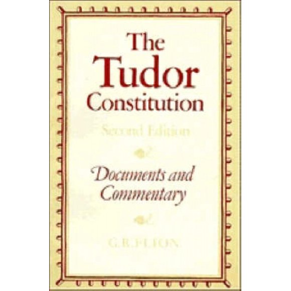 La Constitution du Tudor: Documents et Commentaires