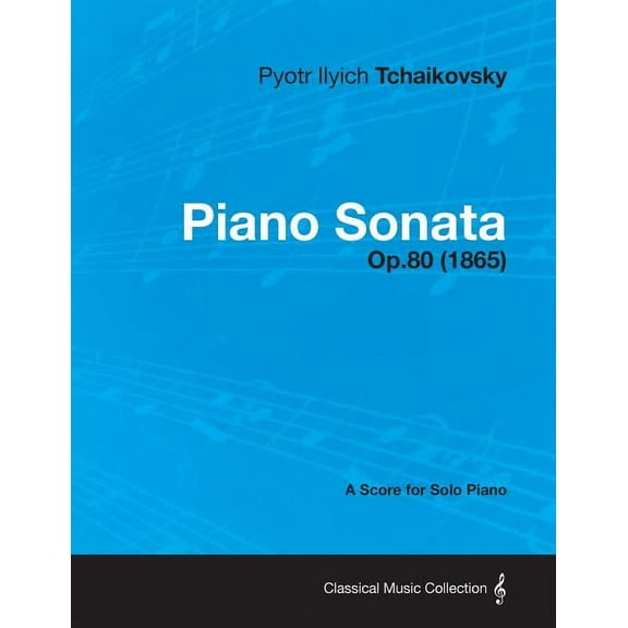 Piano Sonata - A Score for Solo Piano Op.80 (1865) (Paperback)
