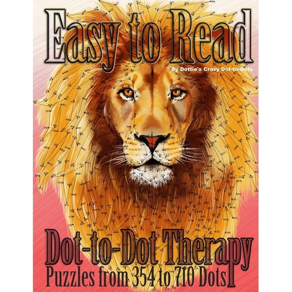 Dot to Dot Books for Adults Easy to Read Dot-to-Dot Therapy: Puzzles from 354 to 710 Dots, Book 23, (Paperback)