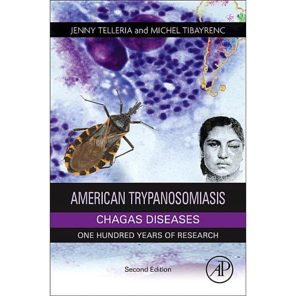 American Trypanosomiasis Chagas Disease: One Hundred Years of Research