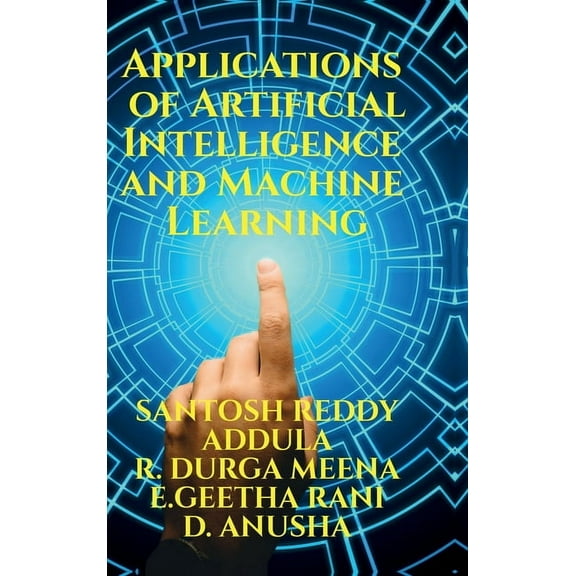 Applications of Artificial Intelligence and Machine Learning, (Hardcover)