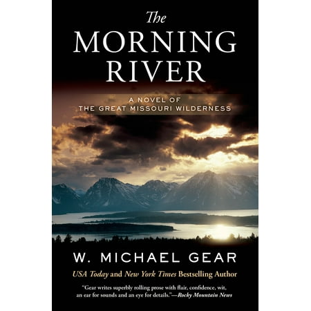 The Morning River : A Novel of the Great Missouri