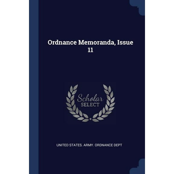 Ordnance Memoranda, Issue 11 (Paperback)