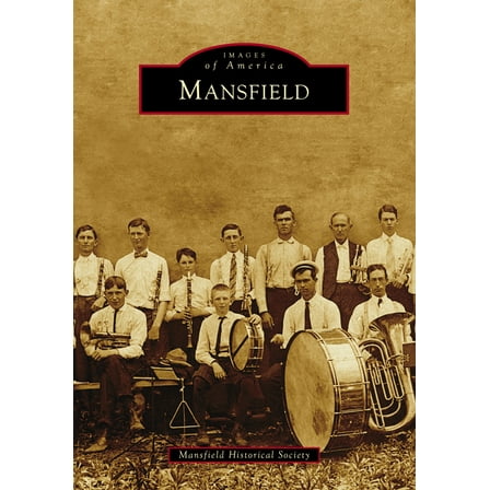 Images of America Mansfield, (Paperback)