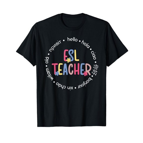 ESL Teacher English As A Second Language Teacher T-Shirt