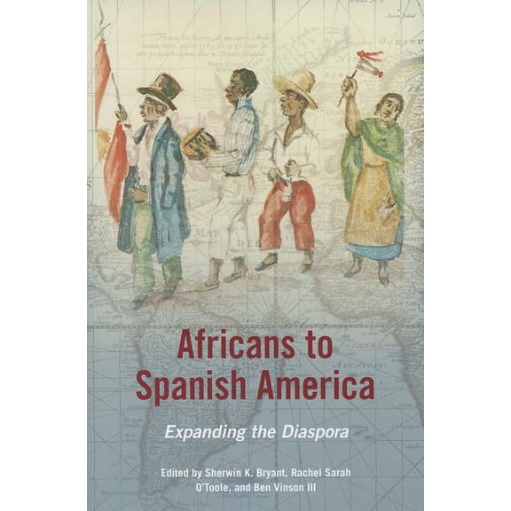 New Black Studies Series: Africans to Spanish America : Expanding the Diaspora (Hardcover)