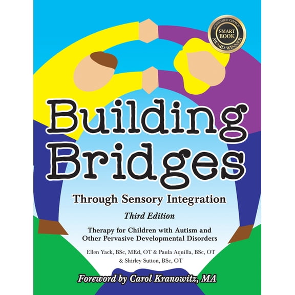 Building Bridges Through Sensory Integration, 3rd Edition: Therapy for Children with Autism and Other Pervasive Developm, (Paperback)