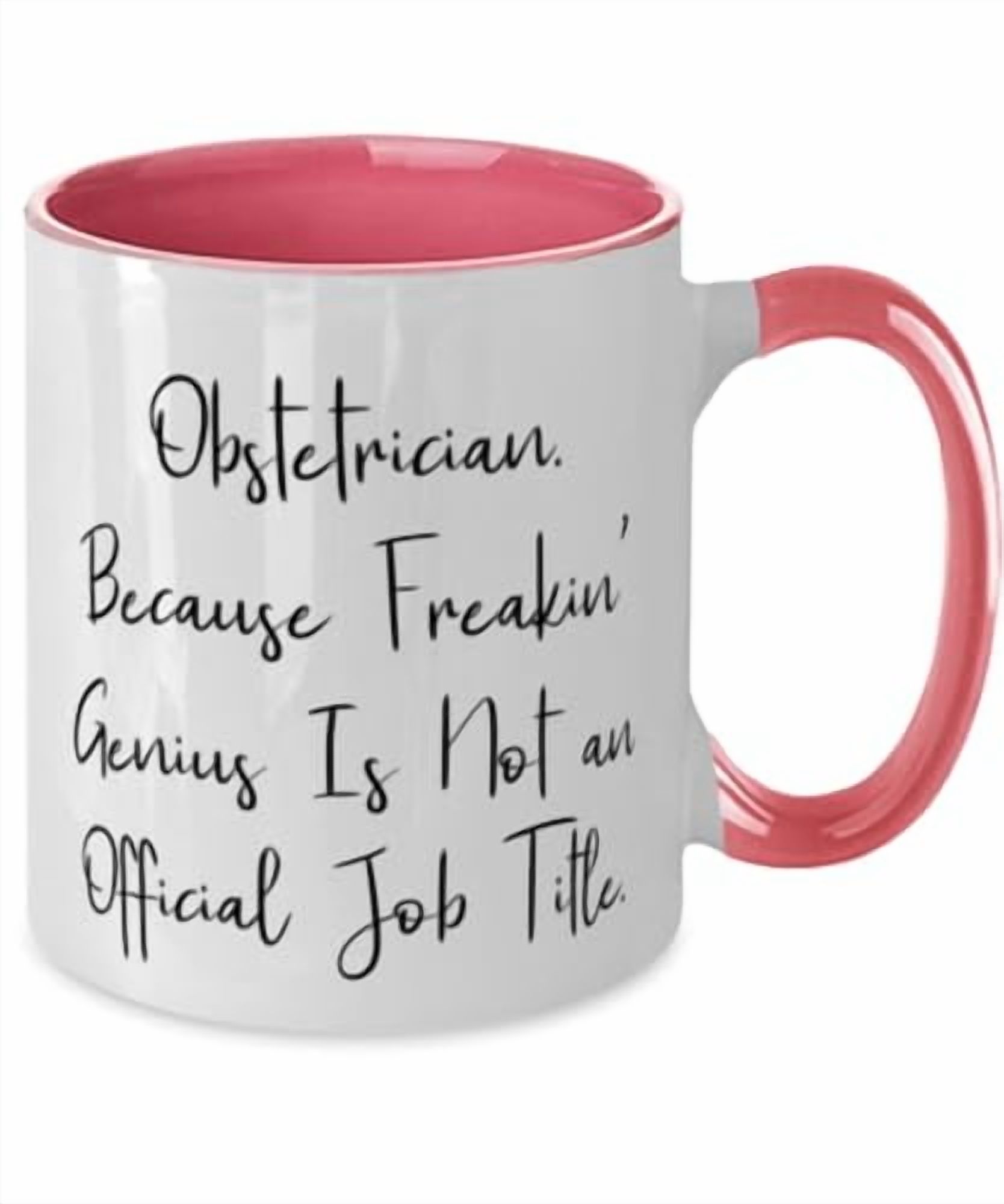 Funny Obstetrician Two Tone 11oz Mug, Obstetrician. Because Freakin', Gifts For Friends, Present From Boss, Cup For Obstetrician, Pregnancy, Baby, Delivery, Newborn, Gifts for mom, Hospital
