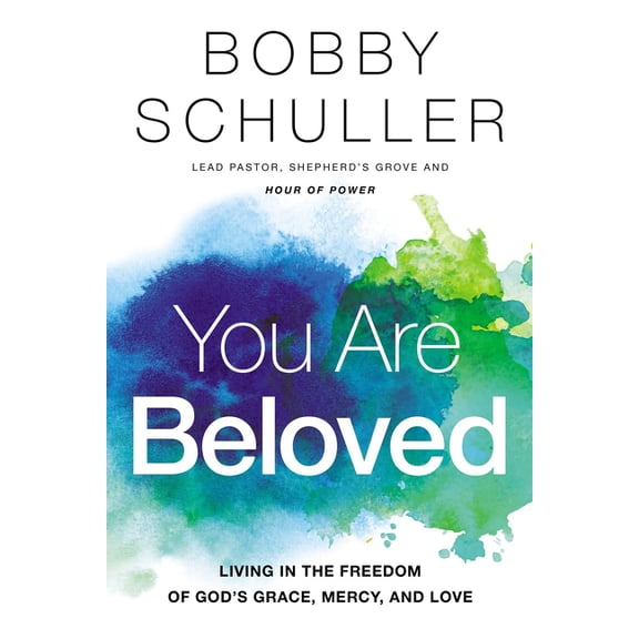 You Are Beloved: Living in the Freedom of God's Grace, Mercy, and Love, (Paperback)