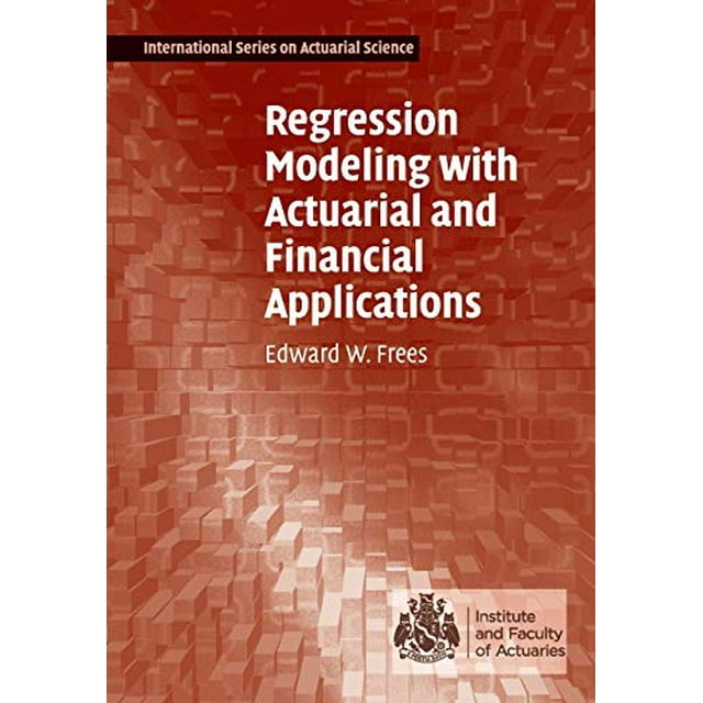 Modélisation de Régression avec Applications Actuarielles et Financières (Série Internationale sur la Science Actuarielle)