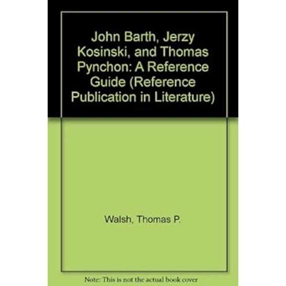 Pre-Owned John Barth, Jerzy Kosinski and Thomas Pynchon (Hardcover) 9780816179107