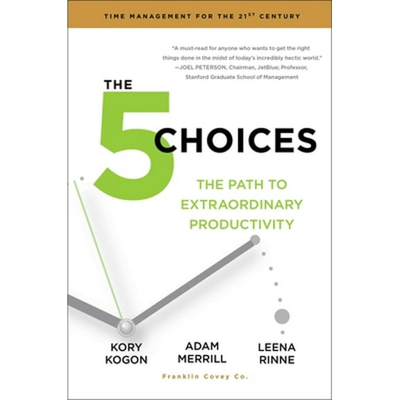 Pre-Owned The 5 Choices: The Path to Extraordinary Productivity (Hardcover) 1476711712 9781476711713