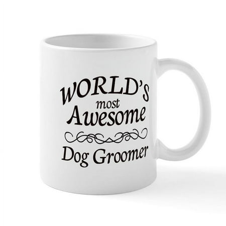 CafePress - Dog Groomer Mug - 11 oz Ceramic Mug - Novelty Coffee Tea Cup