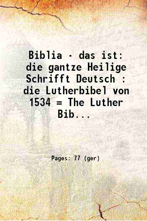 Biblia - Das Ist: Die Gantze Heilige Schrifft Deutsch : Die Lutherbibel ...