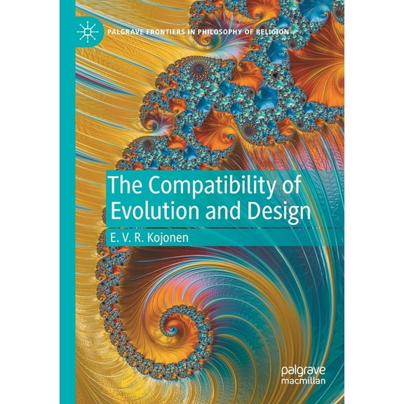 Palgrave Frontiers in Philosophy of Reli The Compatibility of Evolution and Design, (Paperback)