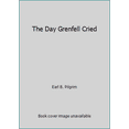 thumbnail image 1 of Pre-Owned The Day Grenfell Cried (Paperback) 0978149696 9780978149697, 1 of 1