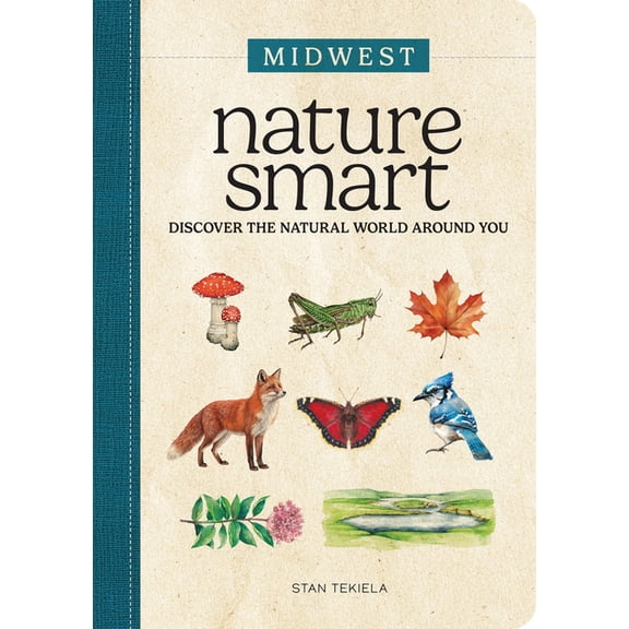 Nature Smart: Midwest: Discover the Natural World Around You, (Paperback)