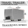 thumbnail image 2 of Platinum Shield Weatherproof Travel Trailer RV Cover - FITS: 26.5' - 29.5' Long - Travel Trailer RV - Protect from Rain Water, Snow, Sun - Durable Material - Includes Storage Bag & Wind Straps, 2 of 6
