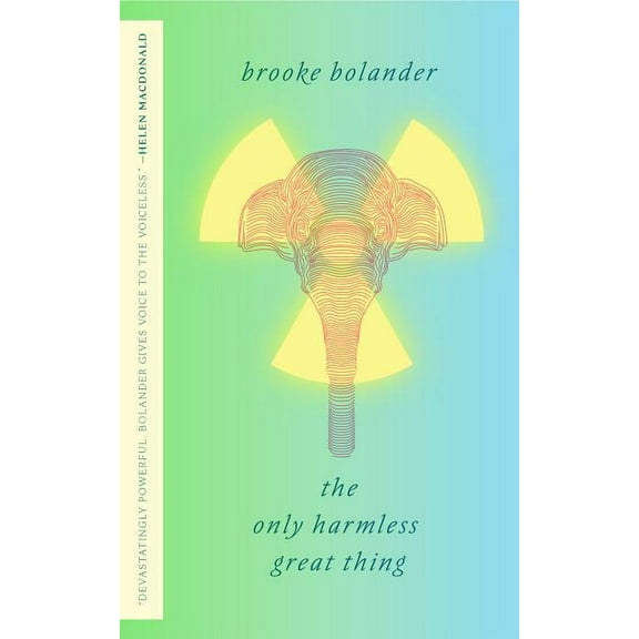 The Only Harmless Great Thing, (Paperback)