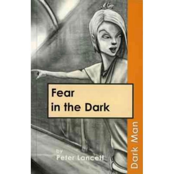 Fear in the Dark Peter Lancett (Paperback)