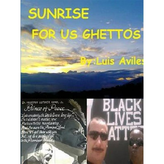 Sunrise for U.S. ghettos throughout Immigration Reform (Paperback)