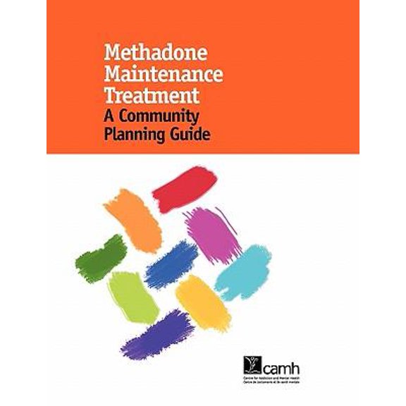 Methadone Maintenance Treatment: A Community Planning Guide Paperback