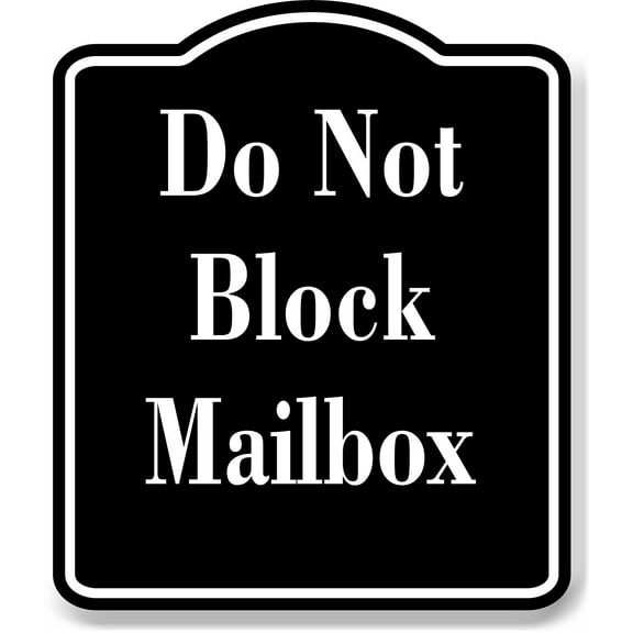 Do Not Block Mailbox BLACK Aluminum Composite Sign