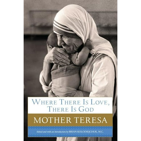 Pre-Owned Where There Is Love, There Is God: A Path to Closer Union with God and Greater Love for Others, 9780385531788, 0385531788, Hardcover, 1 edition