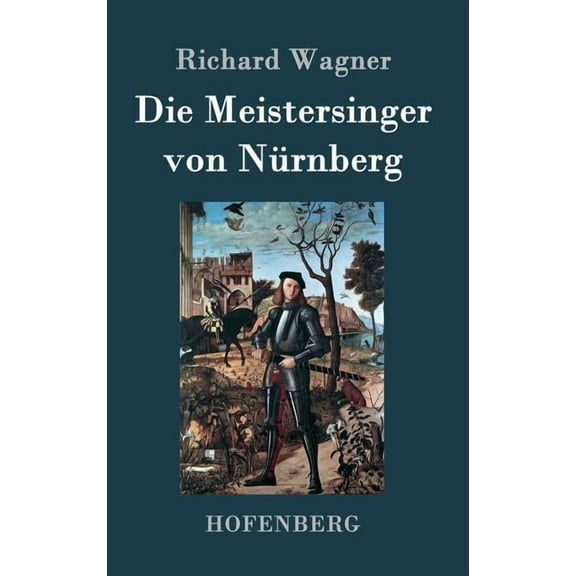 Die Meistersinger von Nürnberg (Hardcover)