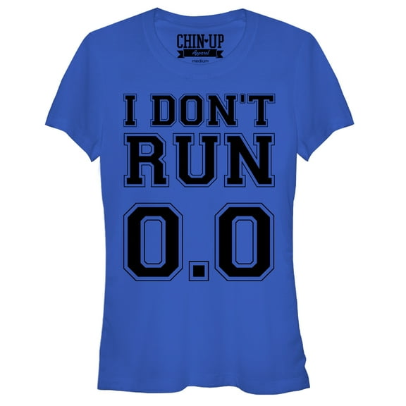 Junior's CHIN UP I Don't Run 0.0  Graphic Tee Royal Medium