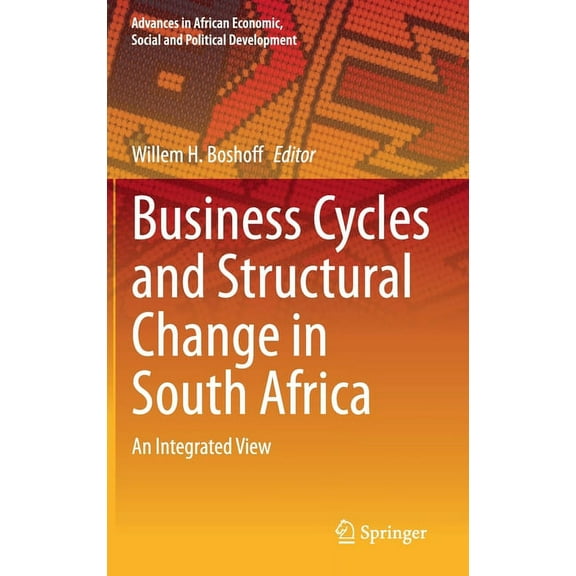 Advances in African Economic, Social and Business Cycles and Structural Change in South Africa: An Integrated View, (Hardcover)